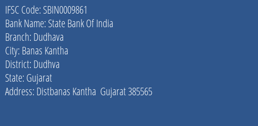 State Bank Of India Dudhava Branch Dudhva IFSC Code SBIN0009861