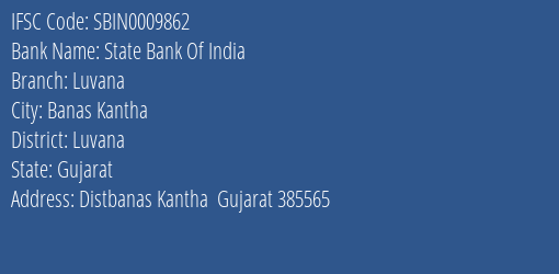 State Bank Of India Luvana Branch Luvana IFSC Code SBIN0009862