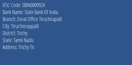 State Bank Of India Zonal Office Tiruchirapalli Branch Trichy IFSC Code SBIN0009924