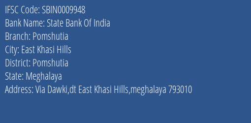 State Bank Of India Pomshutia Branch Pomshutia IFSC Code SBIN0009948