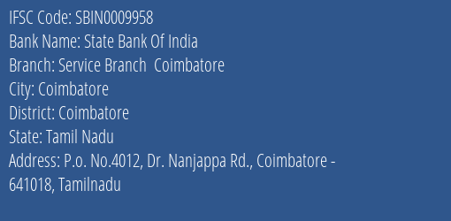 State Bank Of India Service Branch Coimbatore Branch Coimbatore IFSC Code SBIN0009958