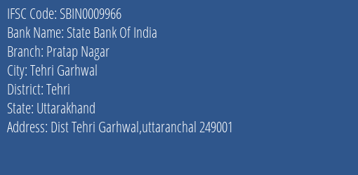 State Bank Of India Pratap Nagar Branch Tehri IFSC Code SBIN0009966