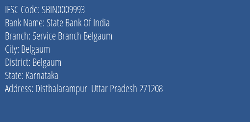 State Bank Of India Service Branch Belgaum Branch Belgaum IFSC Code SBIN0009993