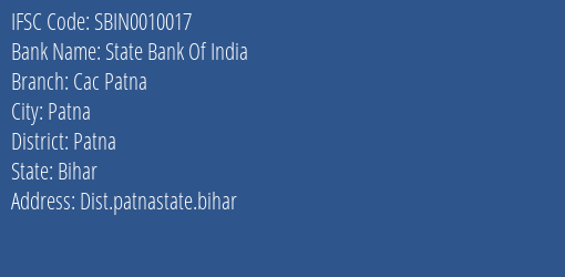State Bank Of India Cac Patna Branch Patna IFSC Code SBIN0010017