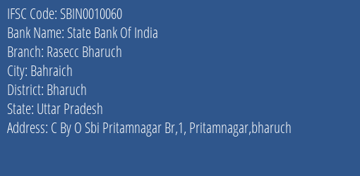 State Bank Of India Rasecc Bharuch Branch Bharuch IFSC Code SBIN0010060