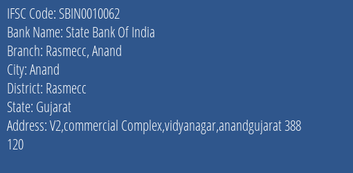 State Bank Of India Rasmecc Anand Branch Rasmecc IFSC Code SBIN0010062