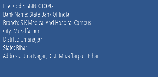 State Bank Of India S K Medical And Hospital Campus Branch Umanagar IFSC Code SBIN0010082