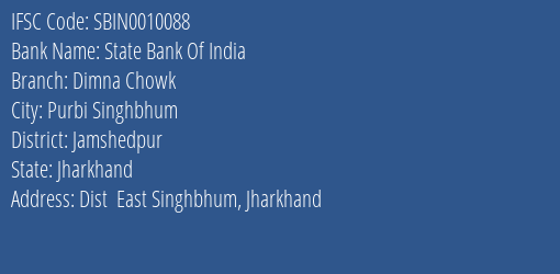 State Bank Of India Dimna Chowk Branch Jamshedpur IFSC Code SBIN0010088
