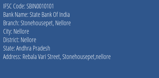 State Bank Of India Stonehousepet Nellore Branch Nellore IFSC Code SBIN0010101