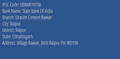 State Bank Of India Grasim Cement Rawan Branch Raipur IFSC Code SBIN0010150