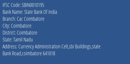 State Bank Of India Cac Coimbatore Branch Coimbatore IFSC Code SBIN0010195