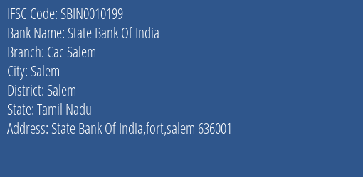 State Bank Of India Cac Salem Branch Salem IFSC Code SBIN0010199