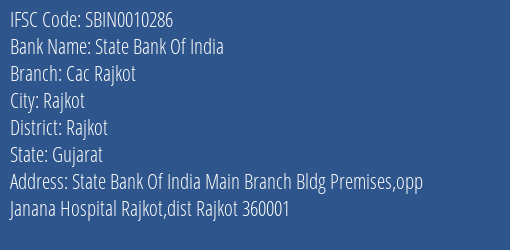 State Bank Of India Cac Rajkot Branch Rajkot IFSC Code SBIN0010286