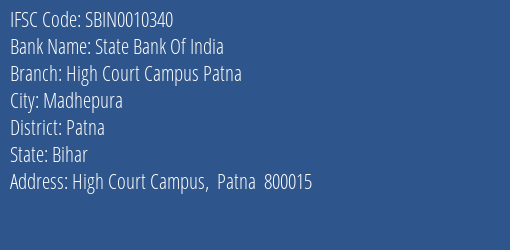 State Bank Of India High Court Campus Patna Branch Patna IFSC Code SBIN0010340