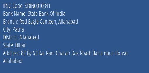 State Bank Of India Red Eagle Canteen Allahabad Branch Allahabad IFSC Code SBIN0010341