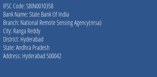 State Bank Of India National Remote Sensing Agency Nrsa Branch Hyderabad IFSC Code SBIN0010358