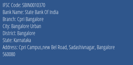 State Bank Of India Cpri Bangalore Branch Bangalore IFSC Code SBIN0010370