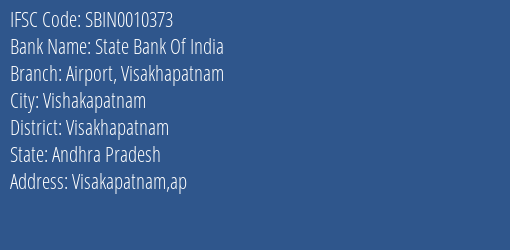 State Bank Of India Airport Visakhapatnam Branch Visakhapatnam IFSC Code SBIN0010373