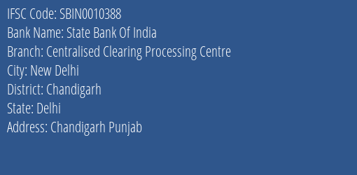 State Bank Of India Centralised Clearing Processing Centre Branch Chandigarh IFSC Code SBIN0010388