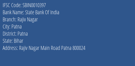 State Bank Of India Rajiv Nagar Branch Patna IFSC Code SBIN0010397