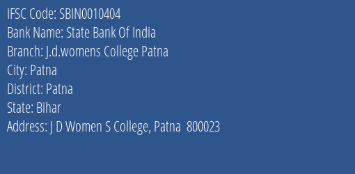State Bank Of India J.d.womens College Patna Branch Patna IFSC Code SBIN0010404