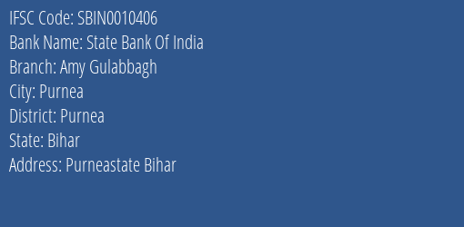 State Bank Of India Amy Gulabbagh Branch Purnea IFSC Code SBIN0010406