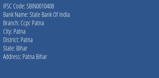 State Bank Of India Ccpc Patna Branch, Branch Code 010408 & IFSC Code Sbin0010408