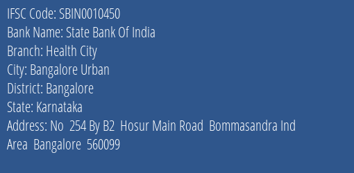 State Bank Of India Health City Branch Bangalore IFSC Code SBIN0010450