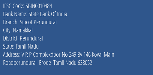 State Bank Of India Sipcot Perundurai Branch Perundurai IFSC Code SBIN0010484