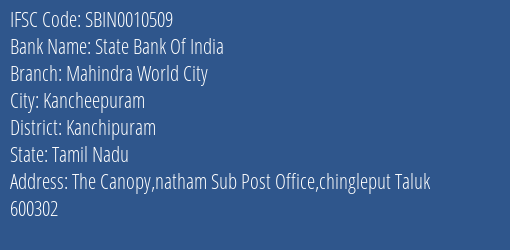 State Bank Of India Mahindra World City Branch Kanchipuram IFSC Code SBIN0010509