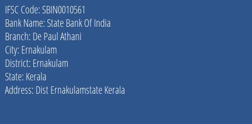 State Bank Of India De Paul Athani Branch Ernakulam IFSC Code SBIN0010561