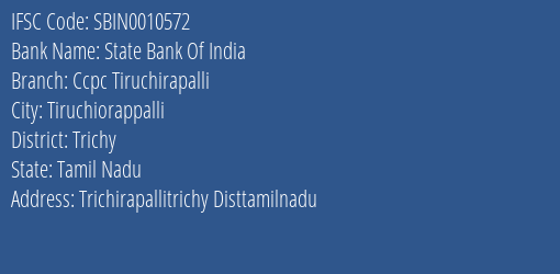 State Bank Of India Ccpc Tiruchirapalli Branch Trichy IFSC Code SBIN0010572