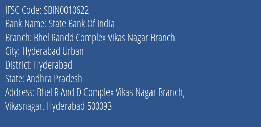 State Bank Of India Bhel Randd Complex Vikas Nagar Branch Branch Hyderabad IFSC Code SBIN0010622