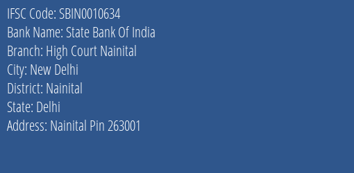State Bank Of India High Court Nainital Branch Nainital IFSC Code SBIN0010634