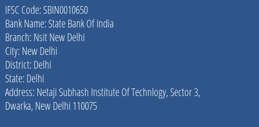 State Bank Of India Nsit New Delhi Branch Delhi IFSC Code SBIN0010650