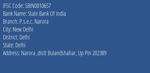 State Bank Of India P.s.e.c. Narora Branch Delhi IFSC Code SBIN0010657