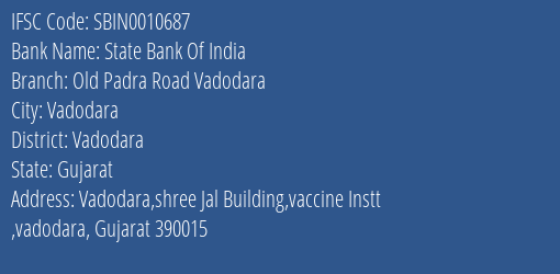 State Bank Of India Old Padra Road Vadodara Branch, Branch Code 010687 & IFSC Code SBIN0010687