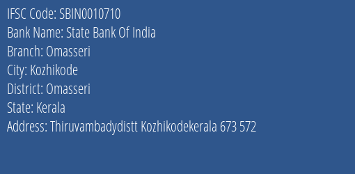 State Bank Of India Omasseri Branch Omasseri IFSC Code SBIN0010710