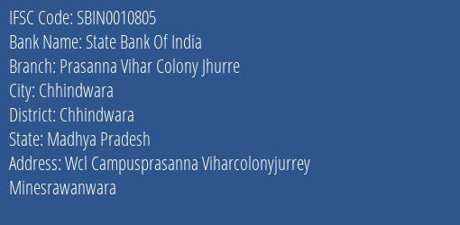 State Bank Of India Prasanna Vihar Colony Jhurre Branch Chhindwara IFSC Code SBIN0010805