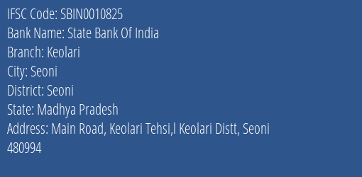 State Bank Of India Keolari Branch Seoni IFSC Code SBIN0010825