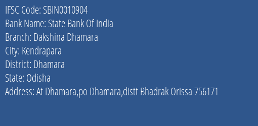 State Bank Of India Dakshina Dhamara Branch Dhamara IFSC Code SBIN0010904