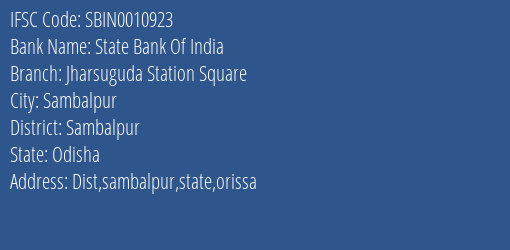 State Bank Of India Jharsuguda Station Square Branch Sambalpur IFSC Code SBIN0010923
