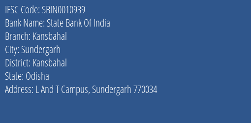 State Bank Of India Kansbahal Branch Kansbahal IFSC Code SBIN0010939