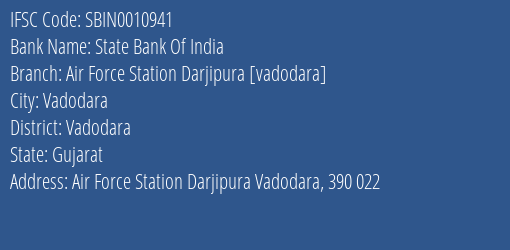 State Bank Of India Air Force Station Darjipura [vadodara] Branch Vadodara IFSC Code SBIN0010941