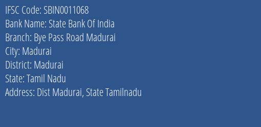 State Bank Of India Bye Pass Road Madurai Branch Madurai IFSC Code SBIN0011068