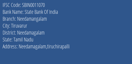 State Bank Of India Needamangalam Branch Needamagalam IFSC Code SBIN0011070