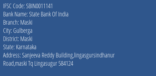 State Bank Of India Maski Branch Maski IFSC Code SBIN0011141