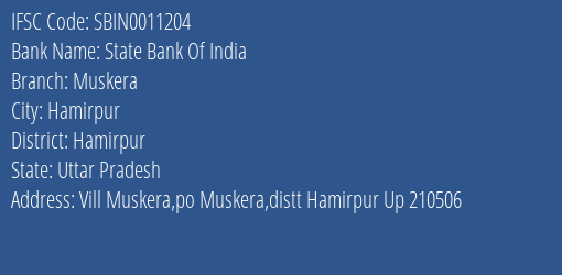 State Bank Of India Muskera Branch Hamirpur IFSC Code SBIN0011204
