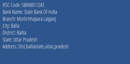State Bank Of India Murlichhapara Lalganj Branch Ballia IFSC Code SBIN0011243