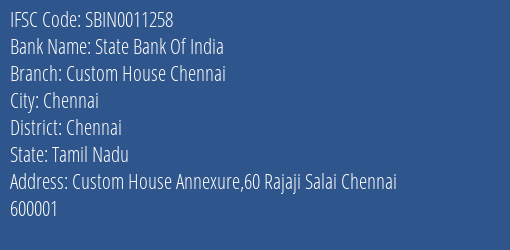 State Bank Of India Custom House Chennai Branch Chennai IFSC Code SBIN0011258